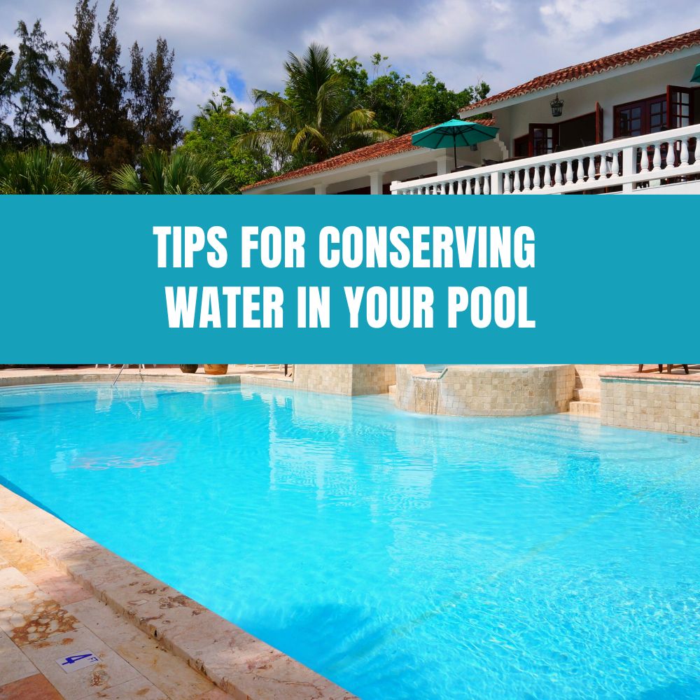 Tips for Conserving Water in Your Poo - AquaDoc