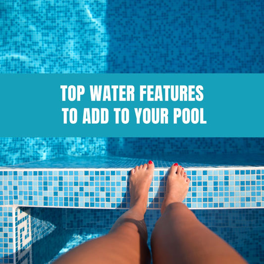 Top water features to add to your pool for a beautiful and relaxing experience