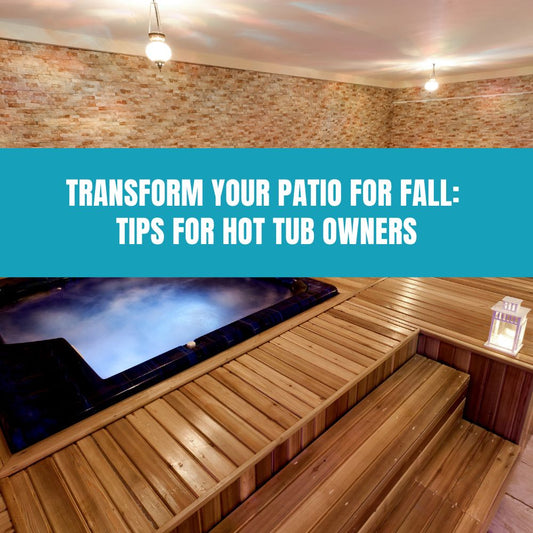 Transform Your Patio for Fall: Tips for Hot Tub Owners - AquaDoc