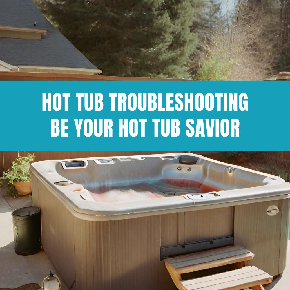 Troubleshooting common hot tub problems