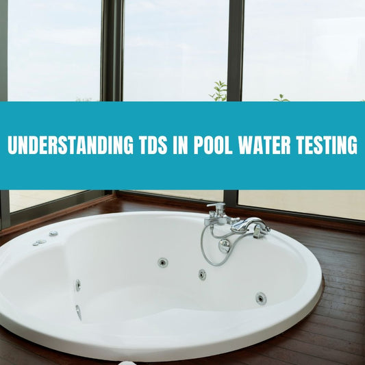 Understanding TDS in Pool Water Testing - AquaDoc