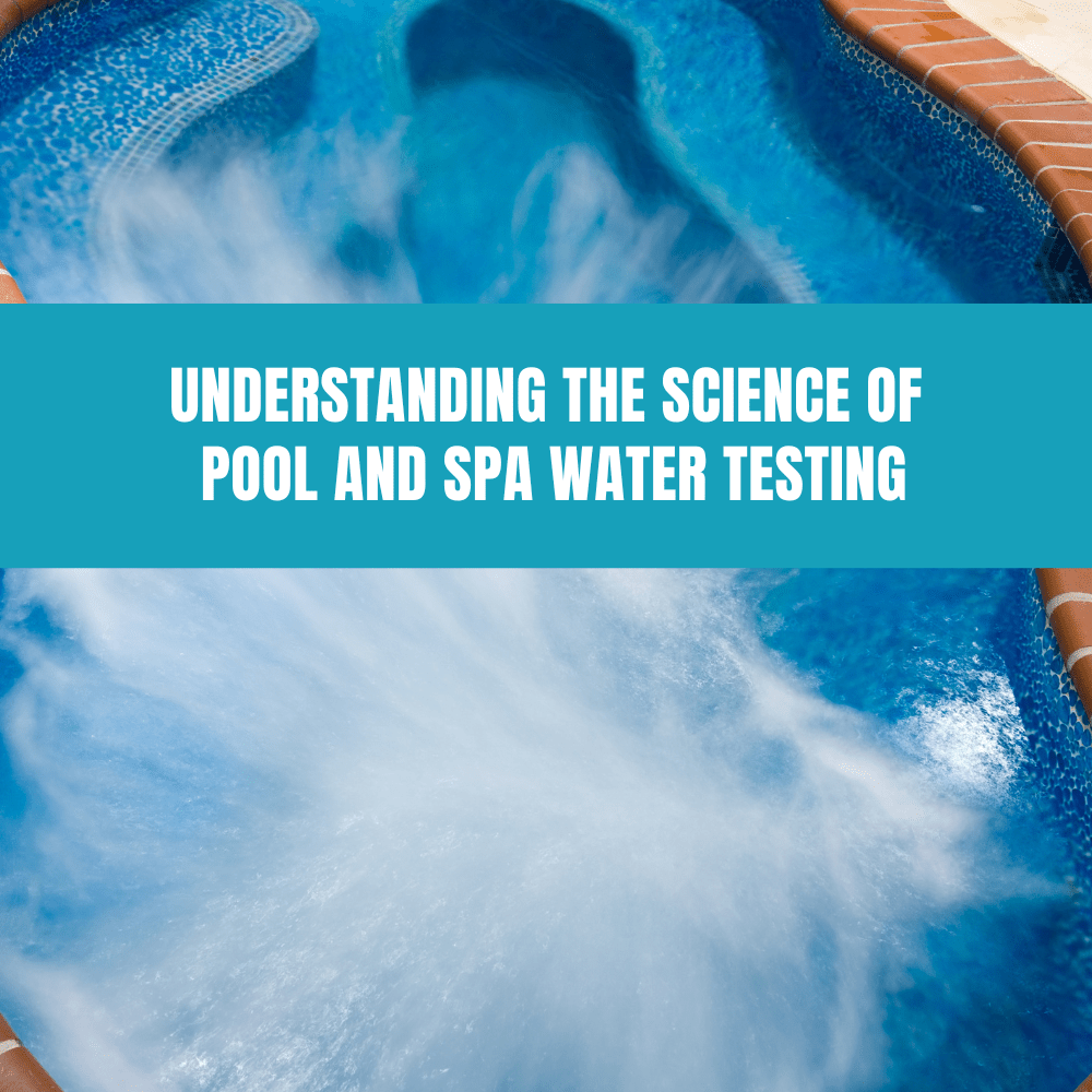 Understanding the Science of Pool and Spa Water Testing - AquaDoc