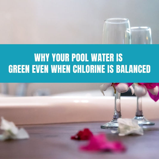 Why Your Pool Water Is Green Even When Chlorine Is Balanced - AquaDoc