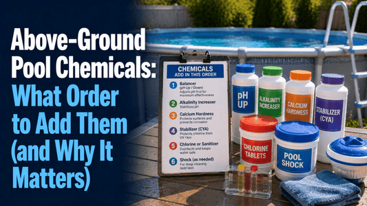 Above-Ground Pool Chemicals: What Order to Add Them (and Why It Matters) - AquaDoc