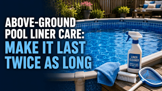Above-Ground Pool Liner Care: Make It Last Twice as Long - AquaDoc