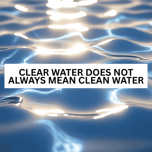 Clear Water Does Not Always Mean Clean Water - AquaDoc