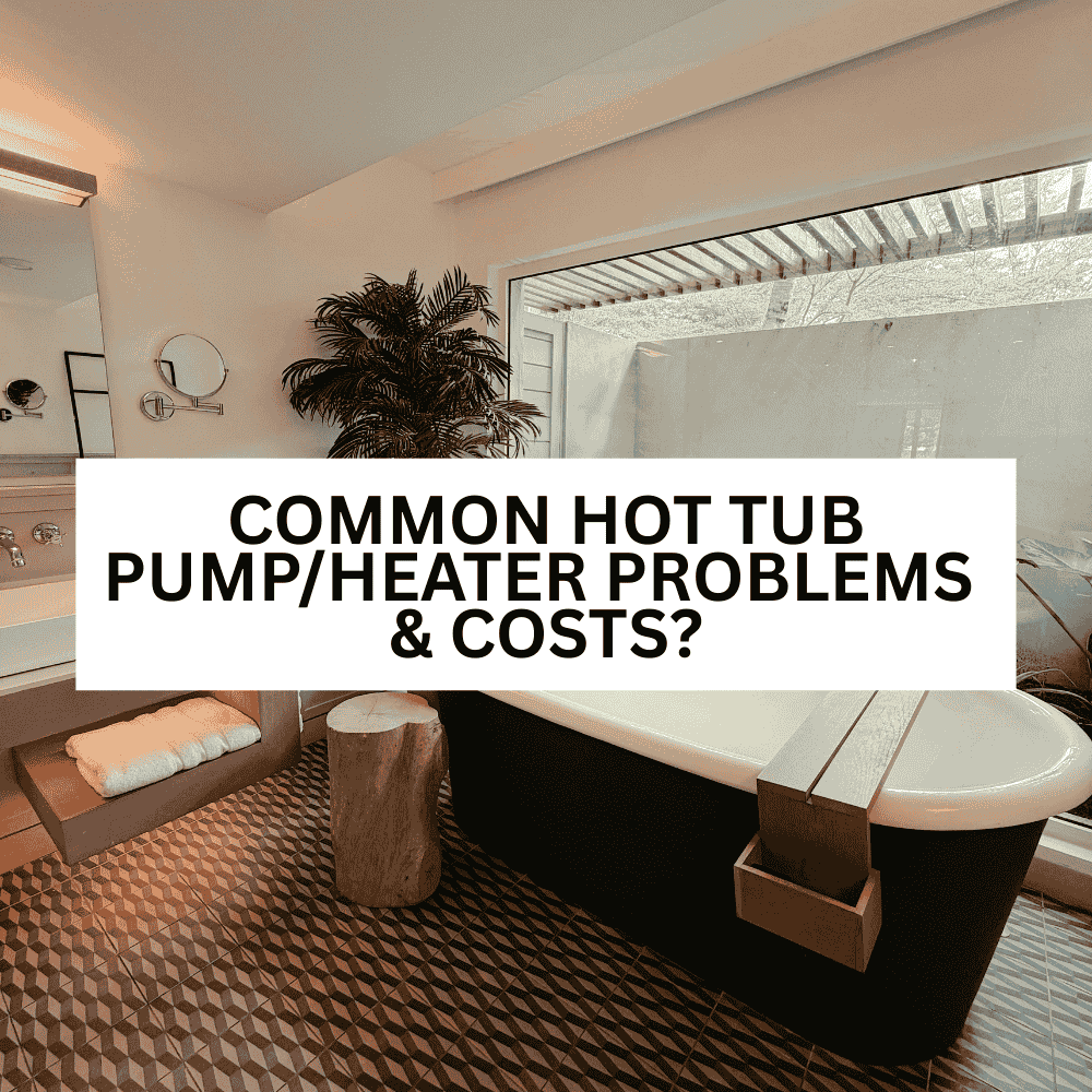 Common hot tub pump/heater problems & costs? - AquaDoc
