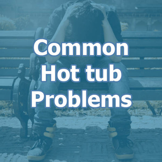 Top 5 Common Maintenance Issues with Hot Tubs