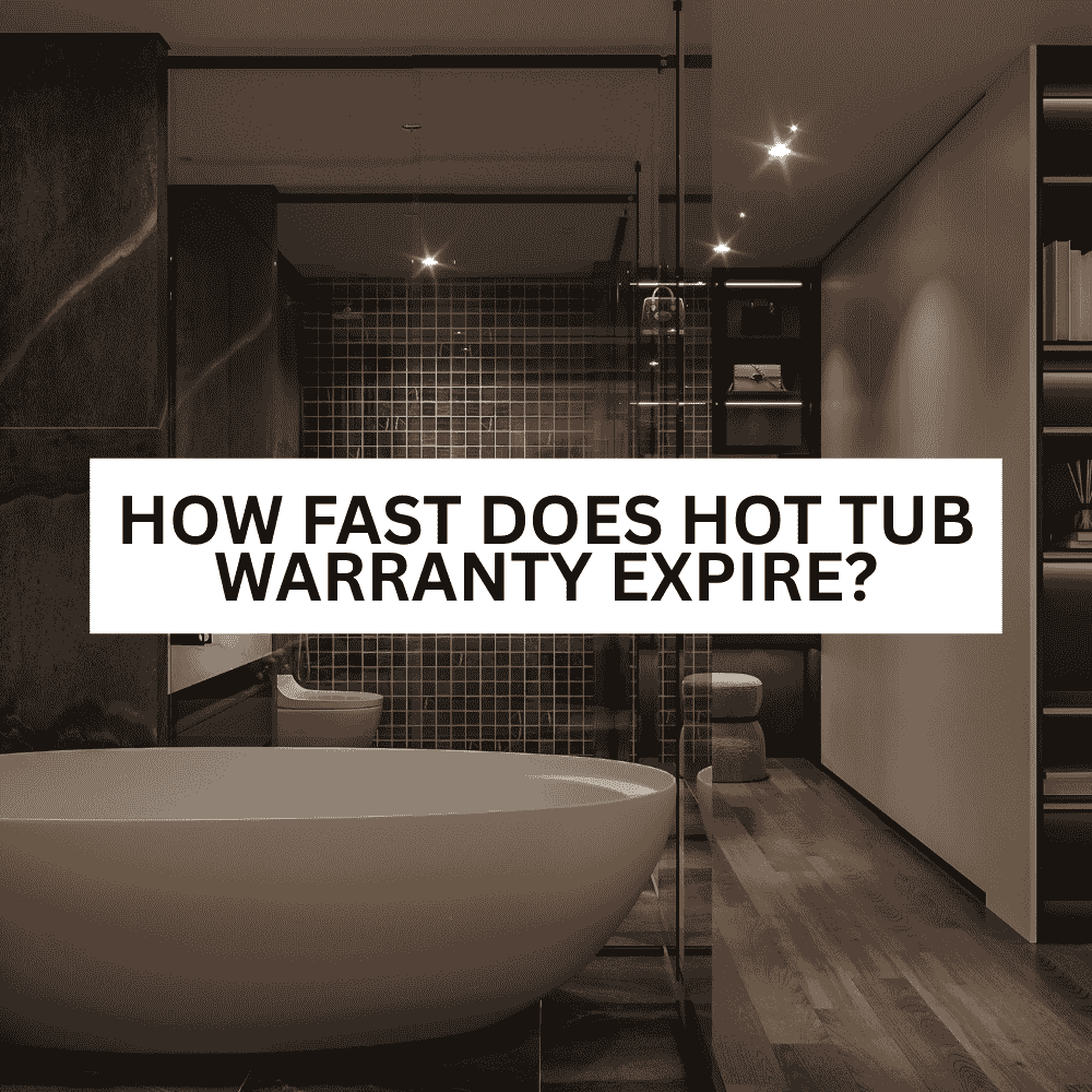 How fast does hot tub warranty expire? - AquaDoc