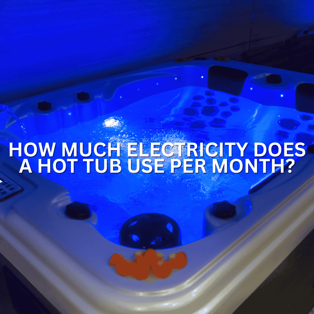 How Much Electricity Does a Hot Tub Use Per Month?