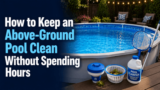 How to Keep an Above-Ground Pool Clean Without Spending Hours - AquaDoc