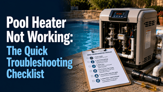 Pool Heater Not Working: The Quick Troubleshooting Checklist - AquaDoc