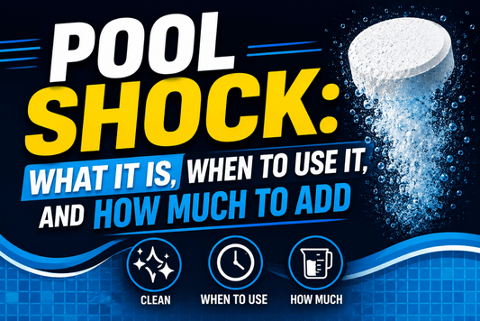 Pool Shock: What It Is, When to Use It, and How Much to Add - AquaDoc