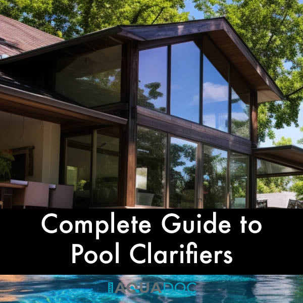 Pool Clarifiers - A complete guide