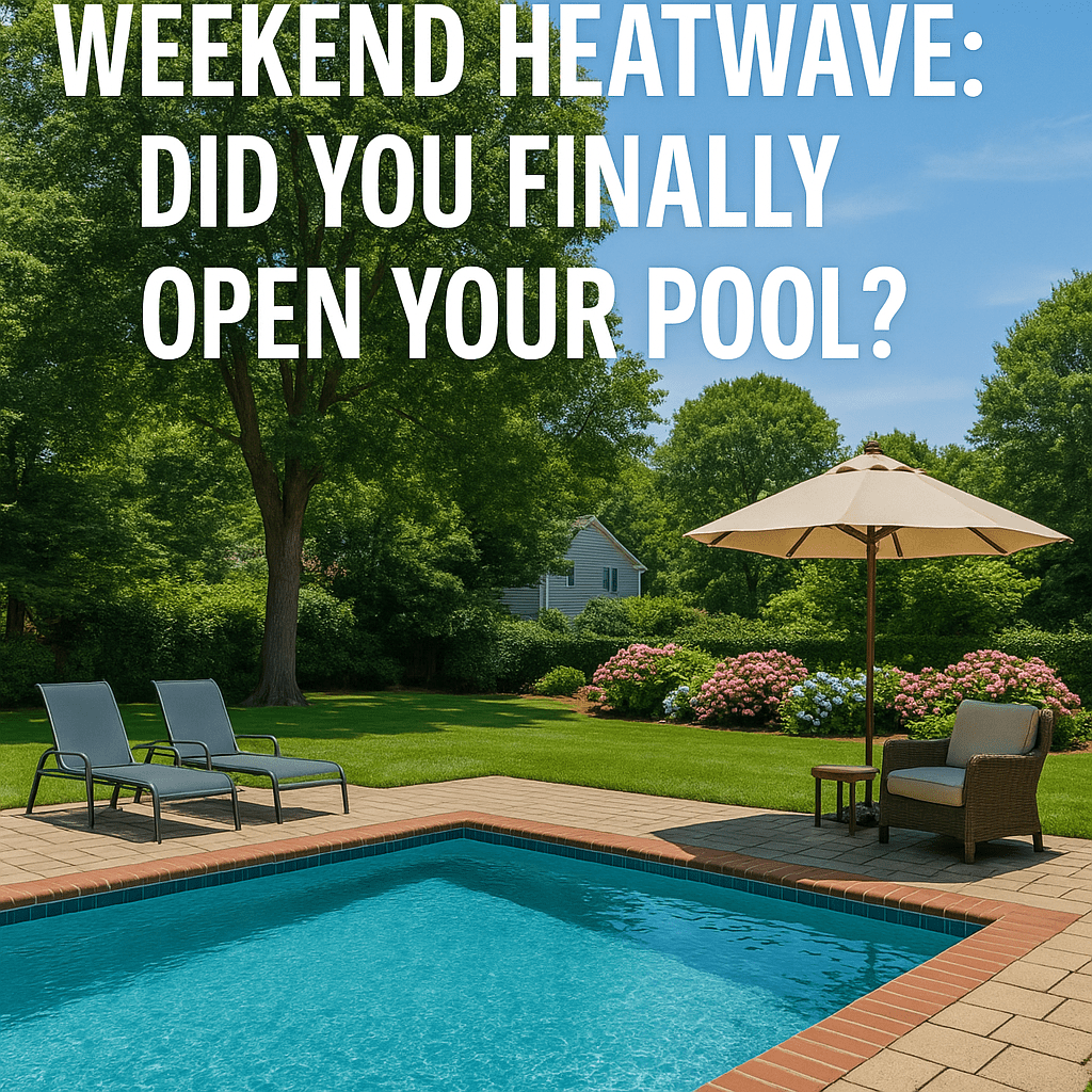 Weekend Heatwave: Did You Finally Open Your Pool? - AquaDoc