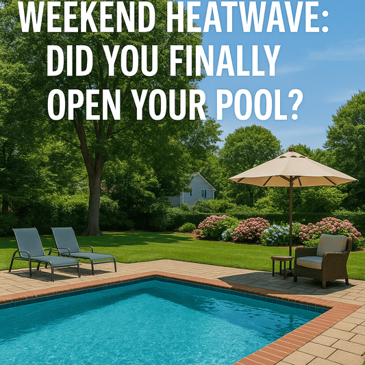 Weekend Heatwave: Did You Finally Open Your Pool? - AquaDoc
