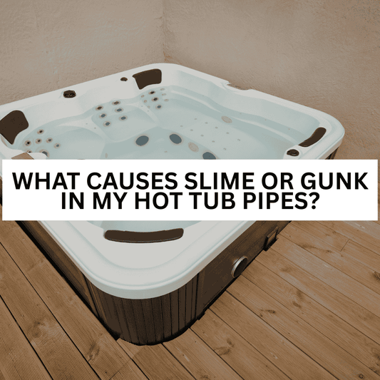 What Causes Slime or Gunk in My Hot Tub Pipes? - AquaDoc