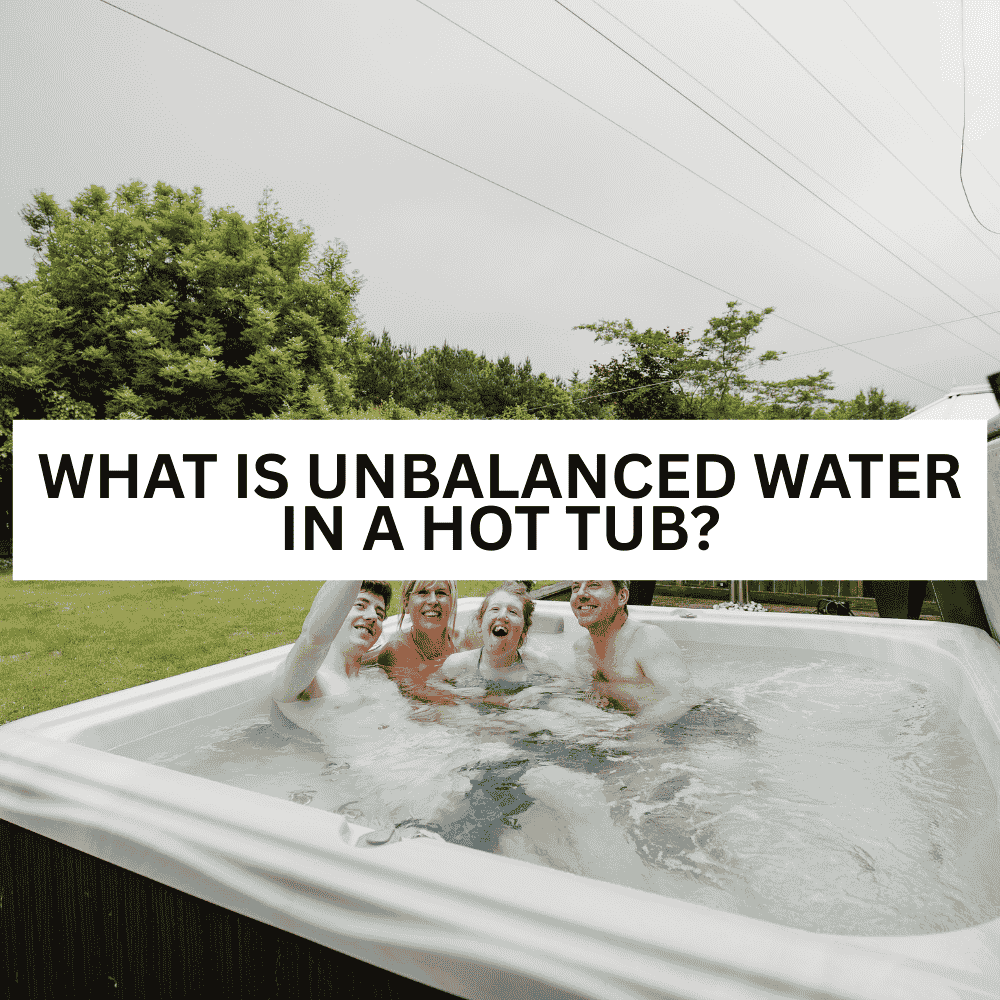 What is unbalanced water in a hot tub? - AquaDoc