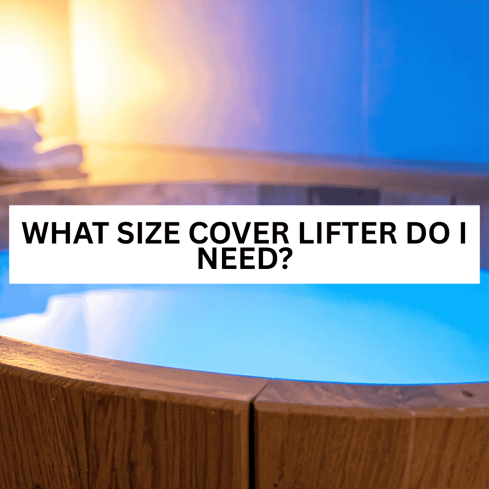 What size cover lifter do I need? - AquaDoc